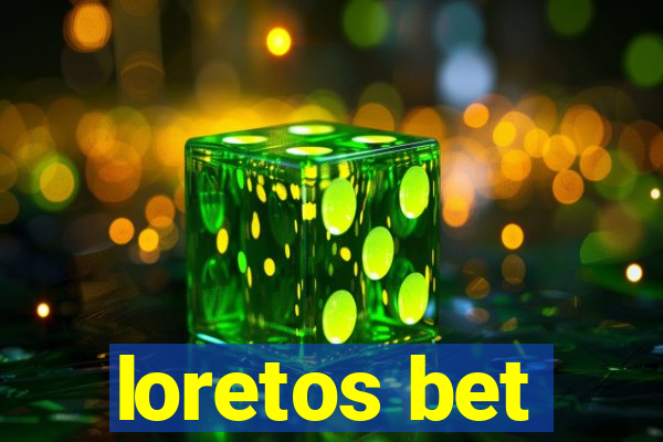 loretos bet